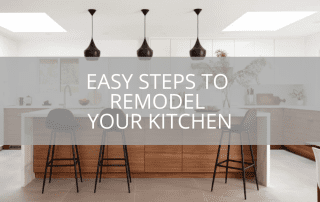 Easy Steps to Remodel Your Kitchen