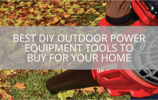 Best DIY Outdoor Power Equipment Tools To Buy for Your Home