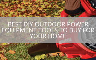 best-diy-outdoor-power-equipment-tools-to-buy-for-your-home-sebring-design-build