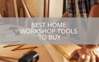 best-home-workshop-tools-to-buy-sebring-design-build