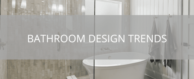 Bathroom Design Trends