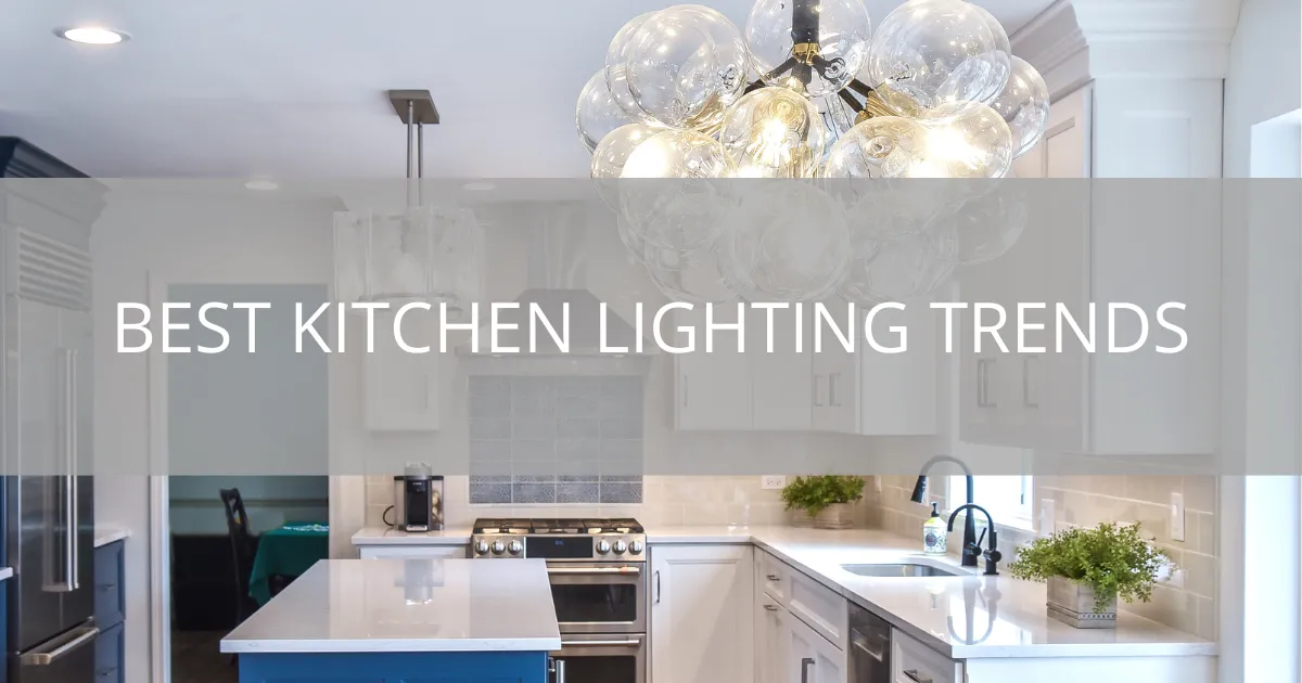 Best Kitchen Lighting Trends