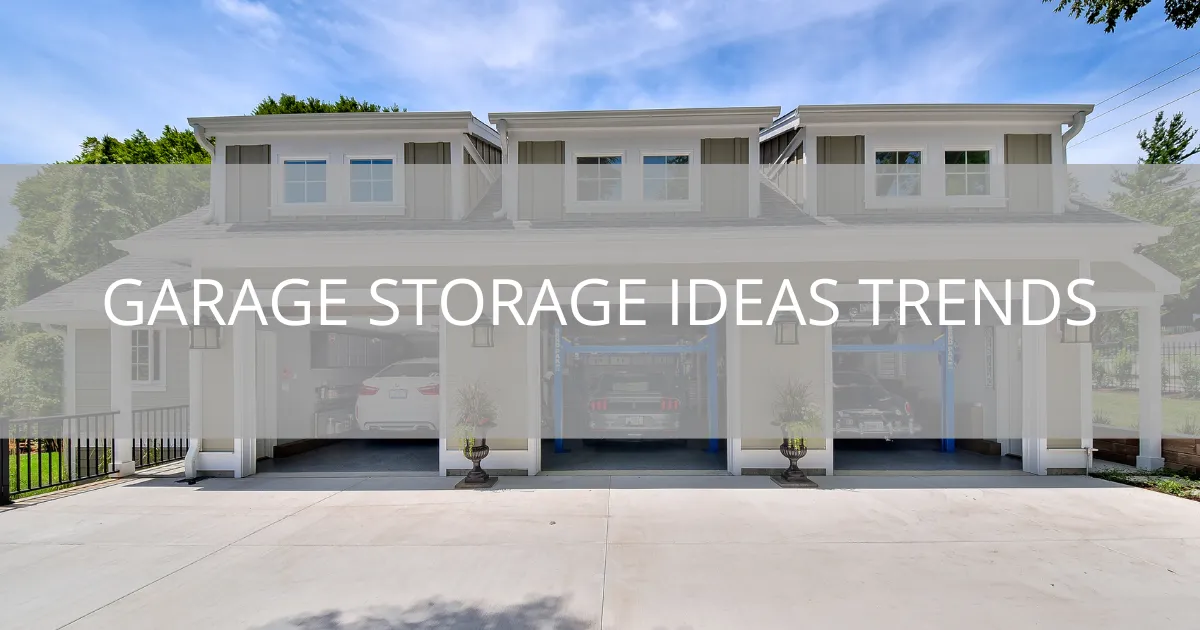 Garage Storage Ideas Trends