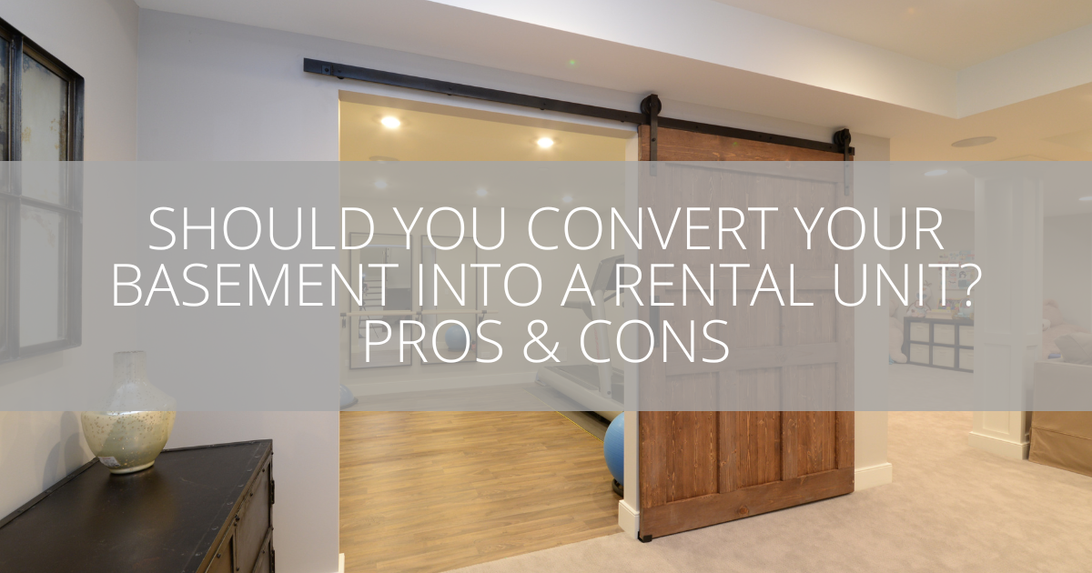 Should You Convert Your Basement Into a Rental Unit