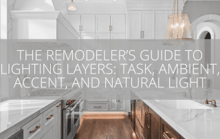 The Remodeler’s Guide to Lighting Layers