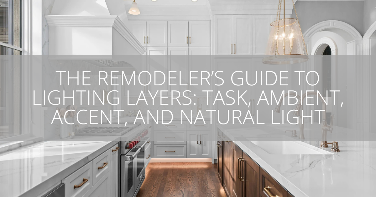 The Remodeler’s Guide to Lighting Layers