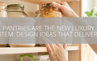 Pantries Are the New Luxury Item