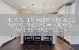 The Kitchen Work Triangle, Reimagined