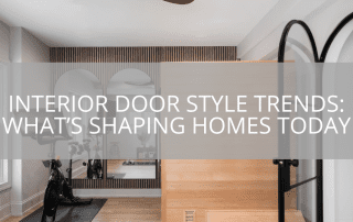 Interior Door Style Trends