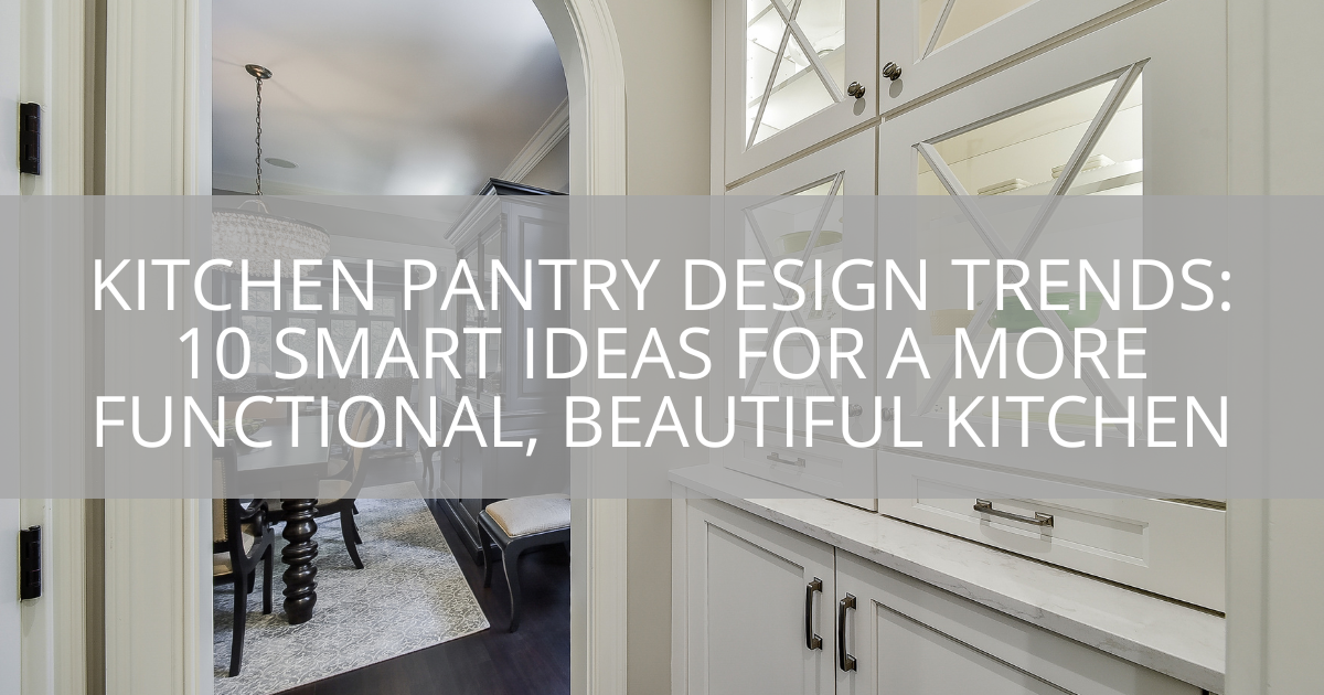 Kitchen Pantry Design Trends